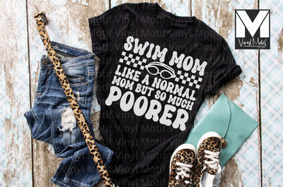 Swim Mom Like A Normal Mom But So Much Poorer