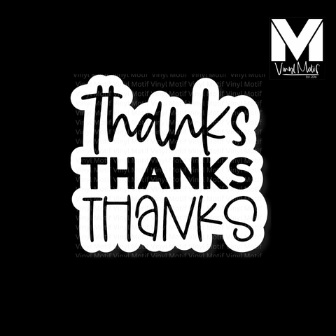 Thanks Thanks Thanks Sticker Sheet – Vinyl Motif, LLC