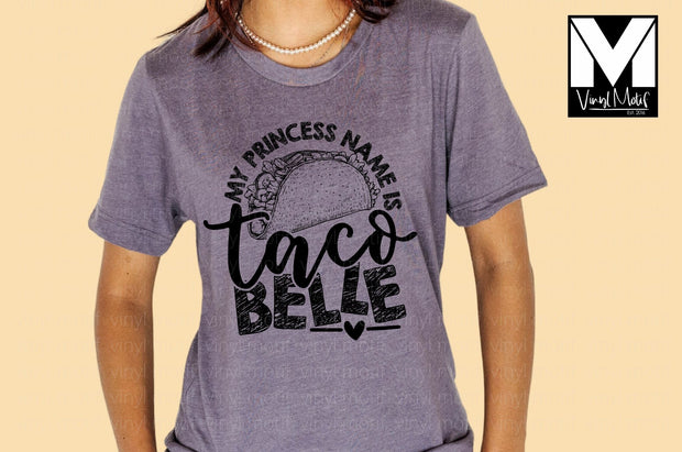 My Princess Name is Taco Belle