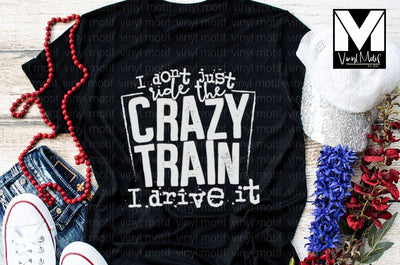 I Don't Just Ride The Crazy Train