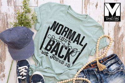 Normal Isn't Coming Back But Jesus Is